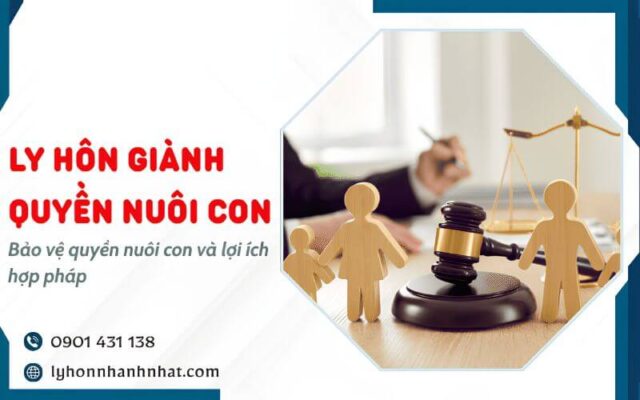 ly hôn giành quyền nuôi con toàn quốc