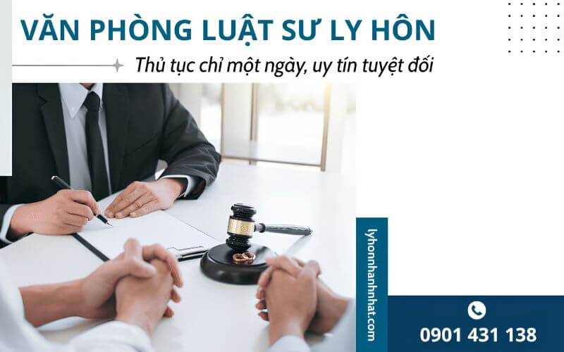 văn phòng luật sư ly hôn thủ tục chỉ một ngày uy tín tuyệt đối